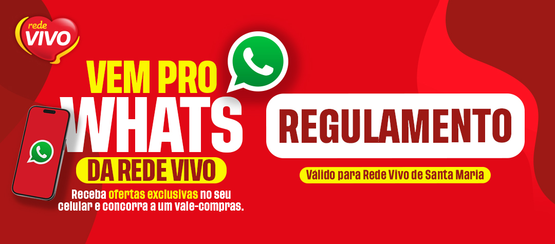 Regulamento Promoção Vem pro Whats Rede Vivo - Santa Maria