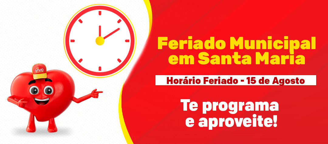 Horário Feriado em Santa Maria