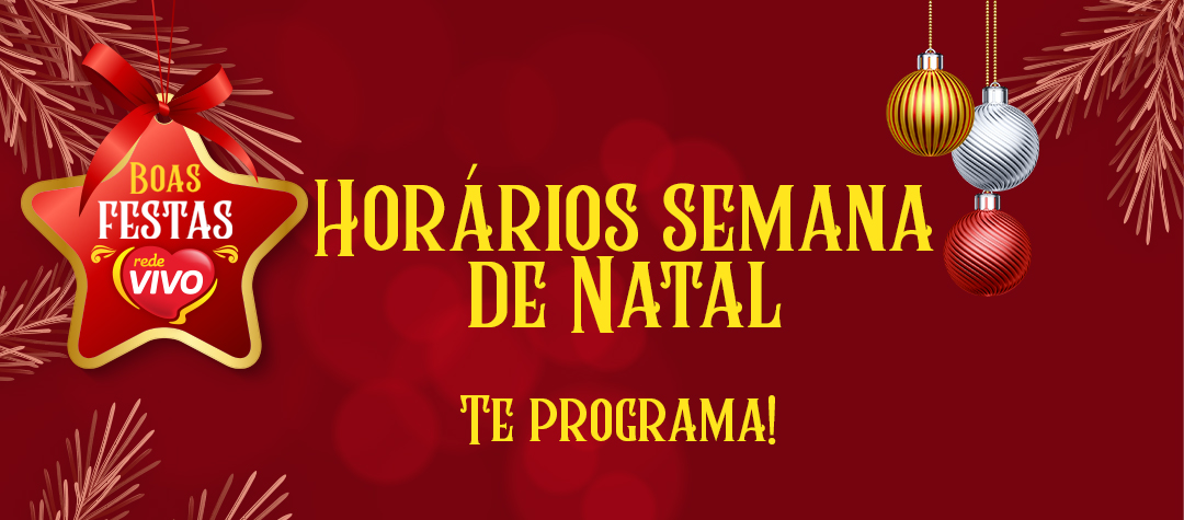 Horários Semana de Natal