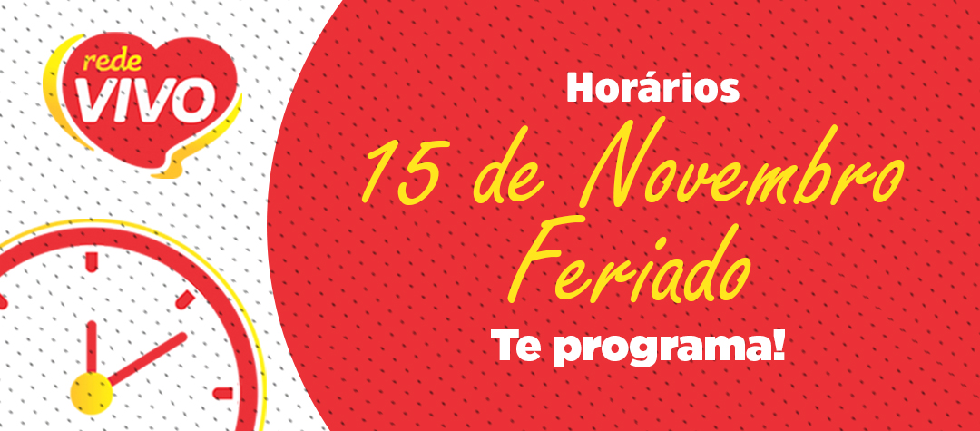 Horários Feriado 15 de Novembro