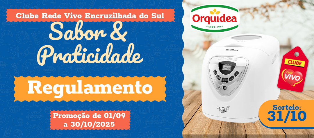 Regulamento Promoção Sabor e Praticidade -  Clube Rede Vivo Encruzilhada do Sul e Orquídea