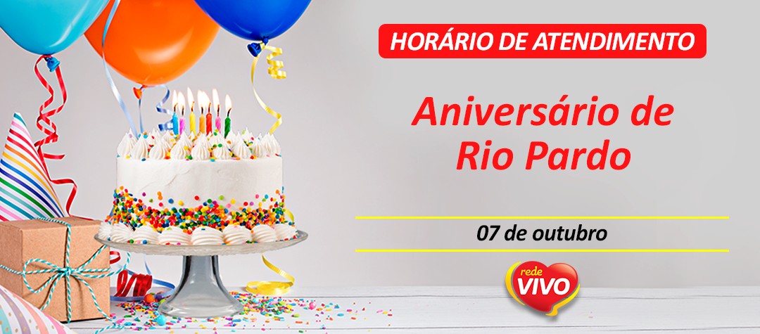 Horário de atendimento aniversário de Rio Pardo