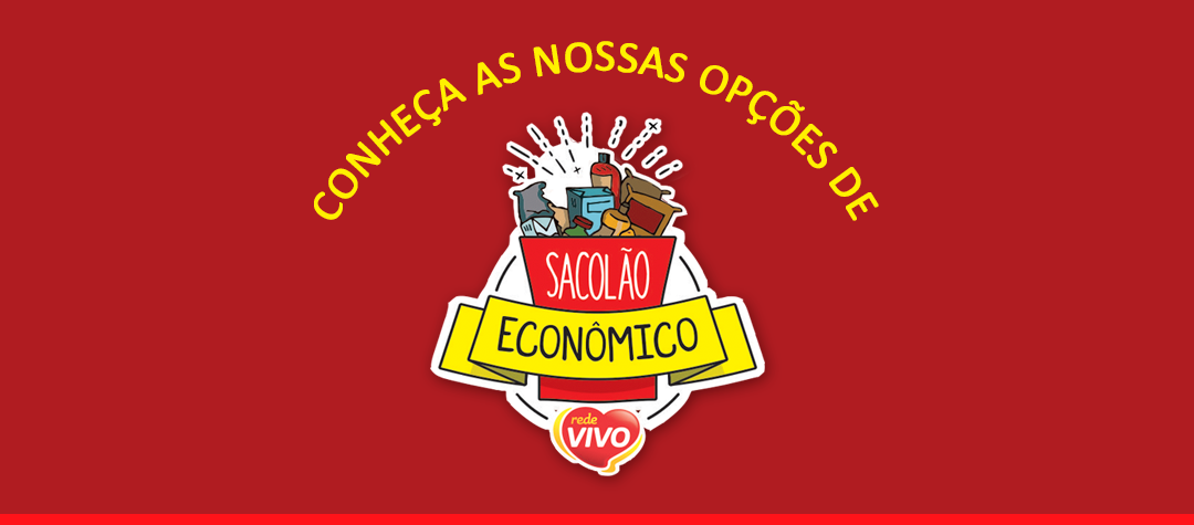 Conheça o Sacolão Econômico da Rede Vivo