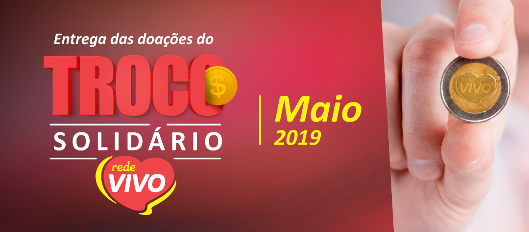 Entrega do Troco Solidário de Maio/2019