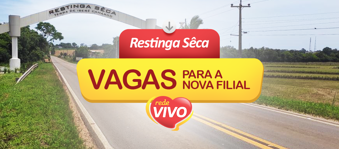 NOVA FILIAL DE RESTINGA SÊCA RECEBERÁ CURRÍCULOS