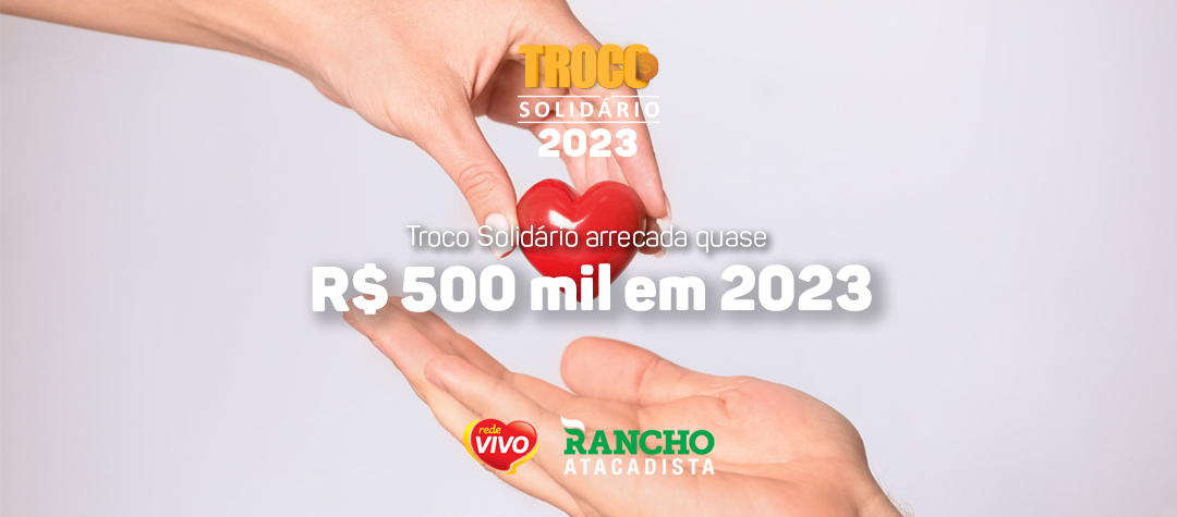 Troco Solidário arrecada quase 500 mil em 2023