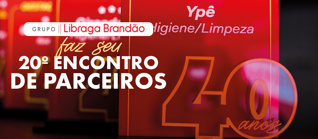 Grupo Libraga Brandão realiza 20º Encontro de Parceiros em ano comemorativo