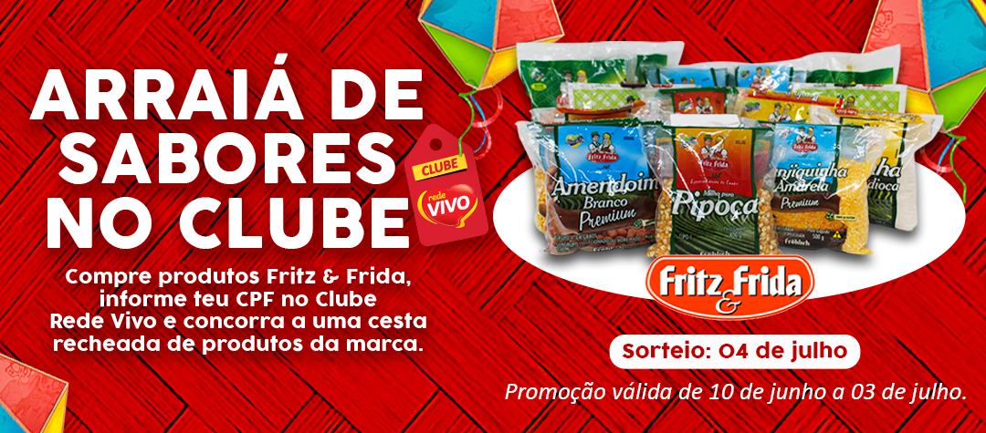 Promoção Arraiá de Sabores Fritz & Frida e Clube Rede Vivo