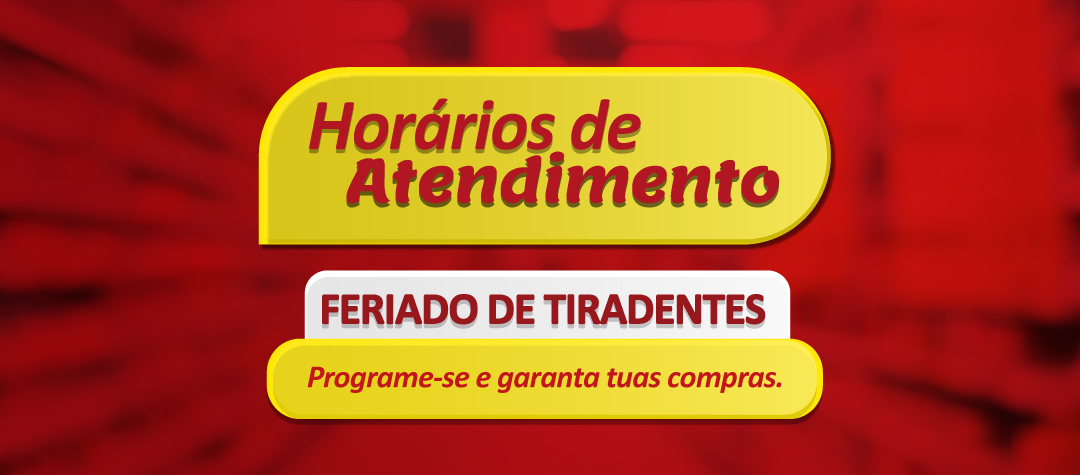 Horários feriado Tiradentes - 21 de abril